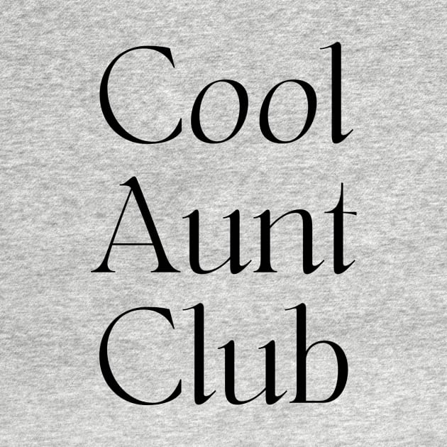 Cool Aunt Club by TUMCIEL